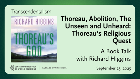Title card for Thoreau, Abolition, the Unseen and Unheard: Thoreau's Religious Quest