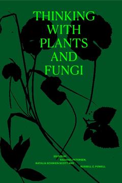 Thinking with Plants and Fungi cover